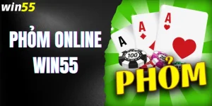 Phỏm Online Win55
